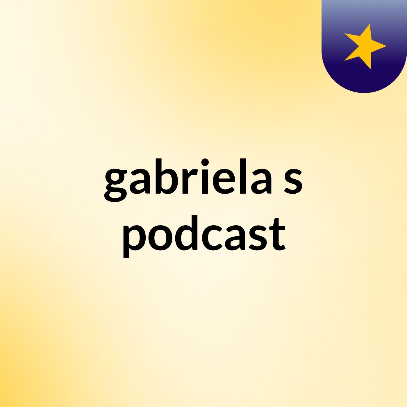 gabriela's podcast