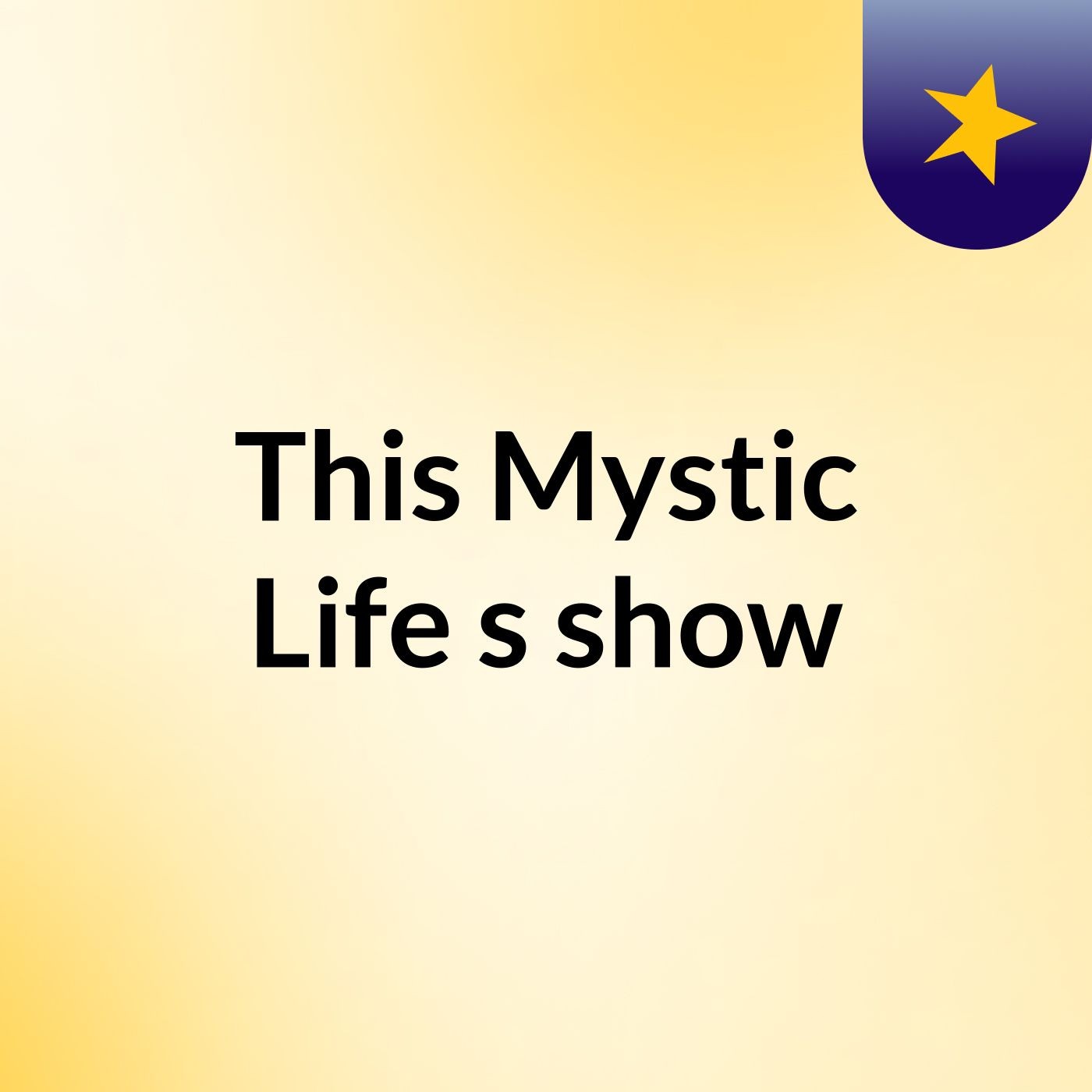 This Mystic Life's show