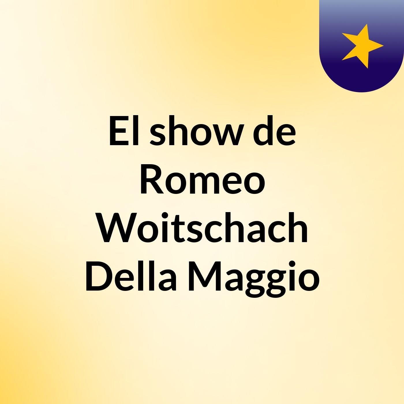 El show de Romeo Woitschach Della Maggio