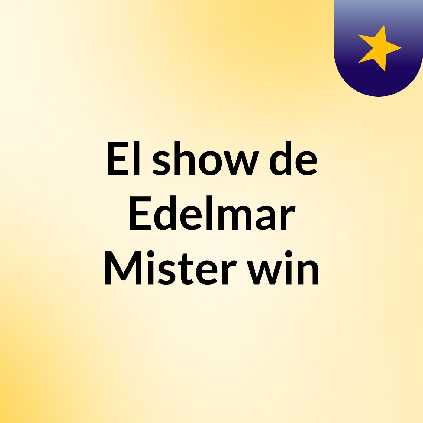 El show de Edelmar Mister win