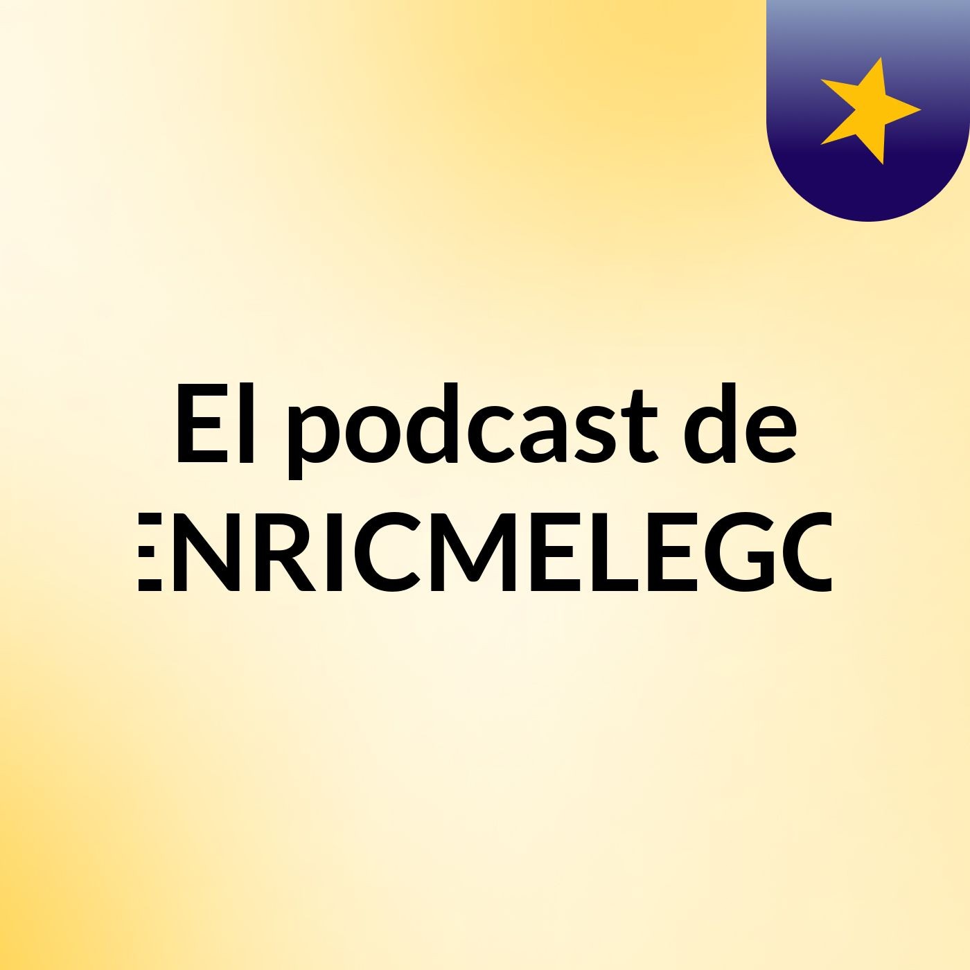El podcast de ENRICMELEGO podcast artwork