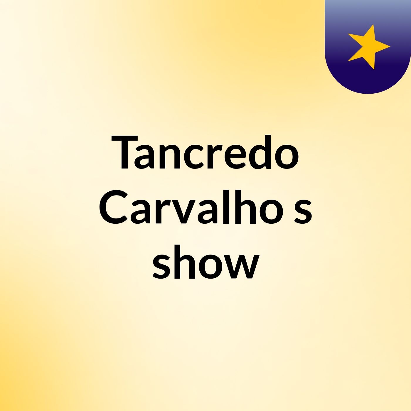 Tancredo Carvalho's show