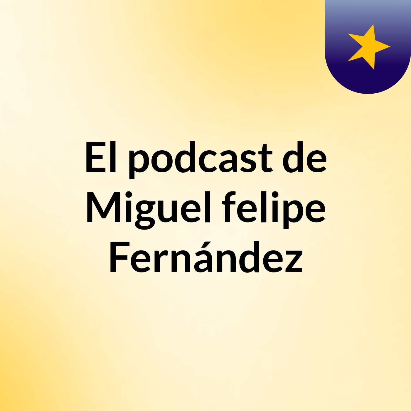 El podcast de Miguel felipe Fernández