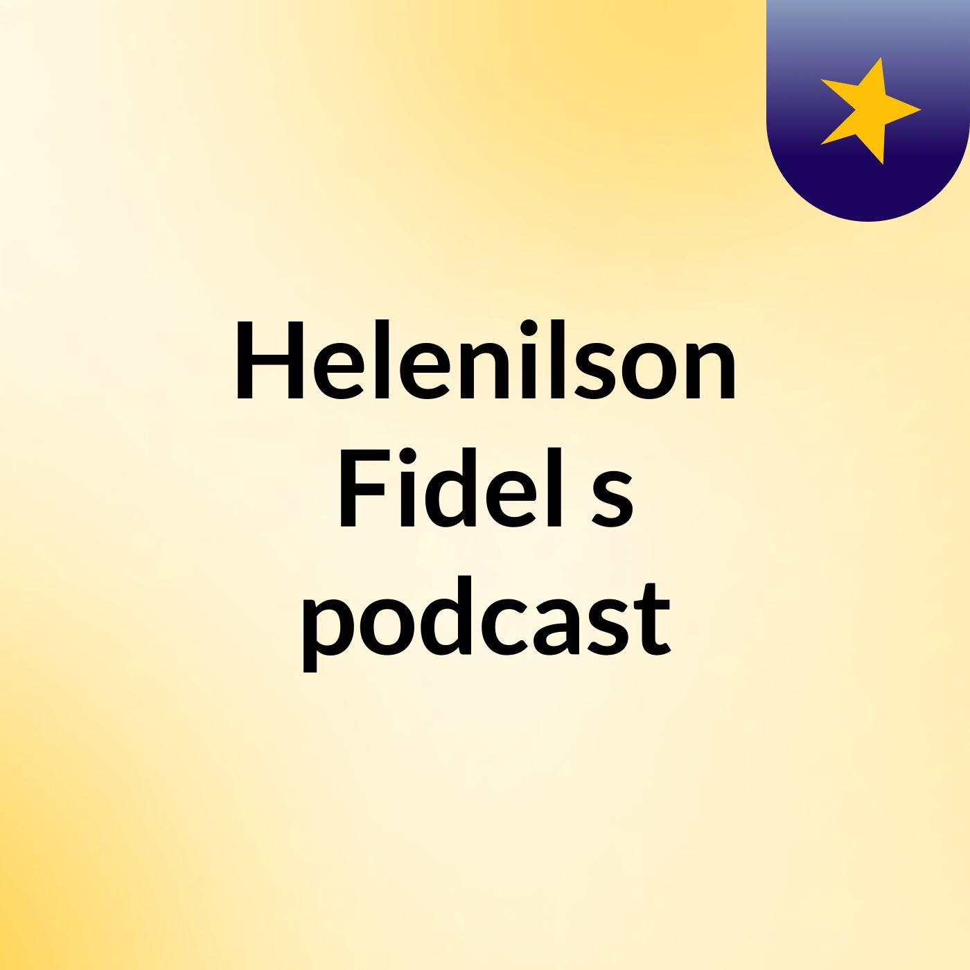 Helenilson Fidel's podcast