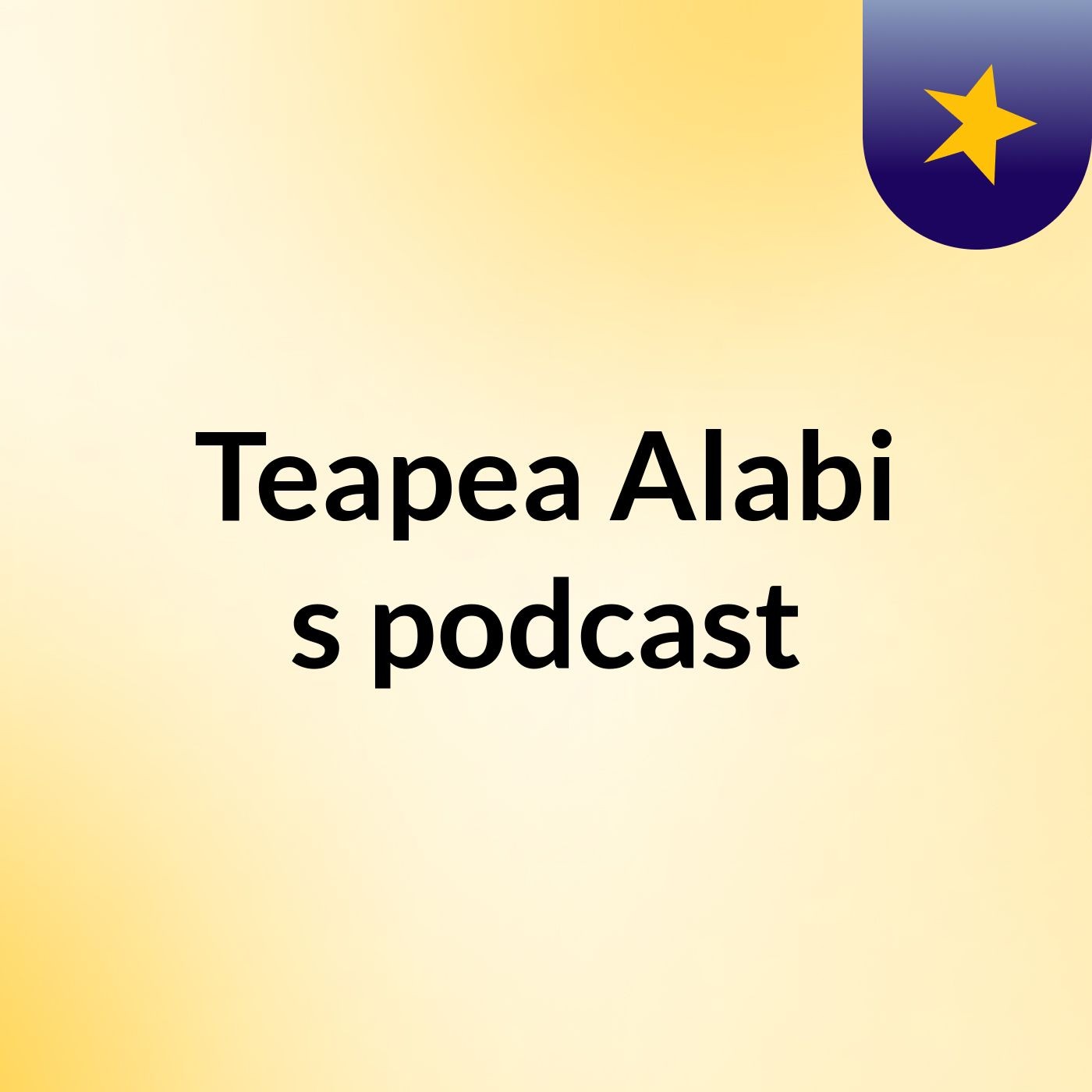 Teapea Alabi\'s podcast