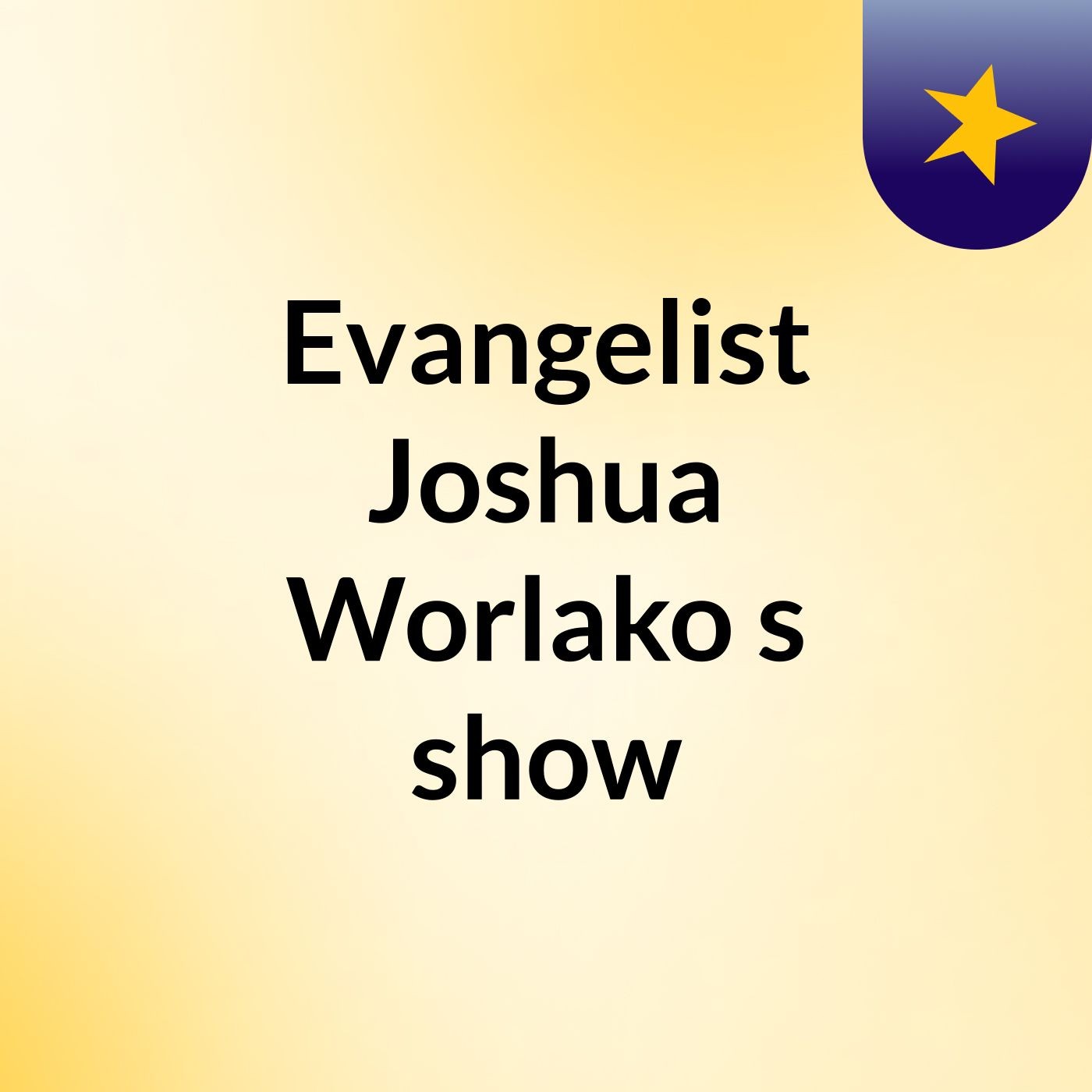 Evangelist Joshua Worlako's show