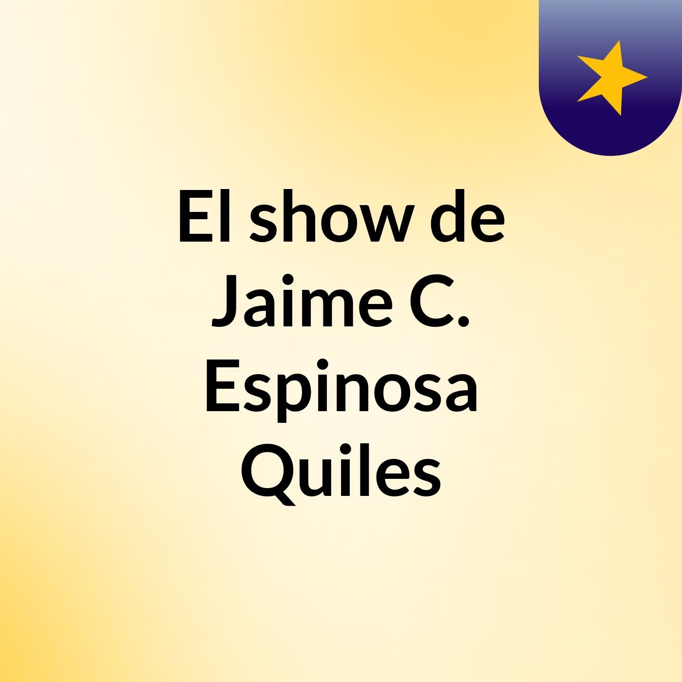 El show de Jaime C. Espinosa Quiles