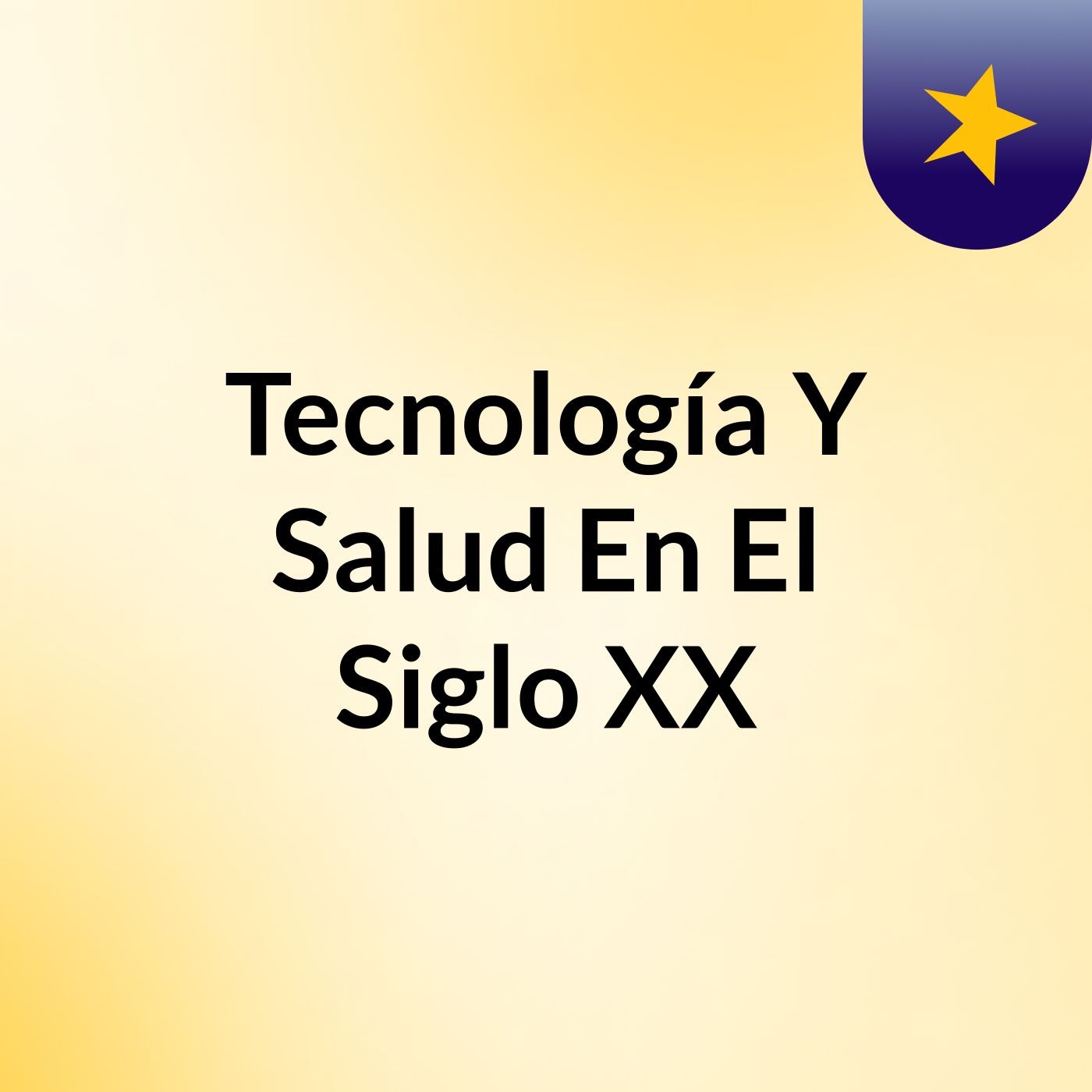 Tecnología Y Salud En El Siglo XX