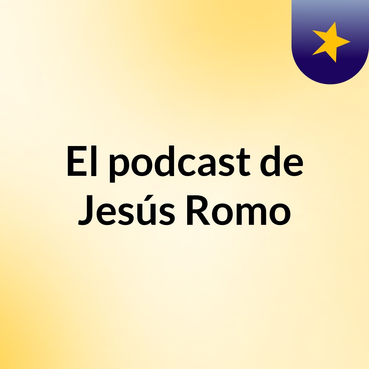 El podcast de Jesús Romo podcast artwork