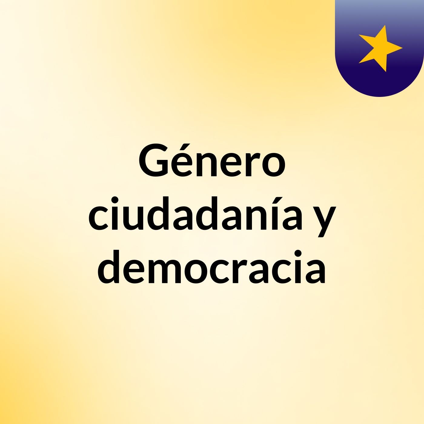 Género, ciudadanía y democracia podcast artwork