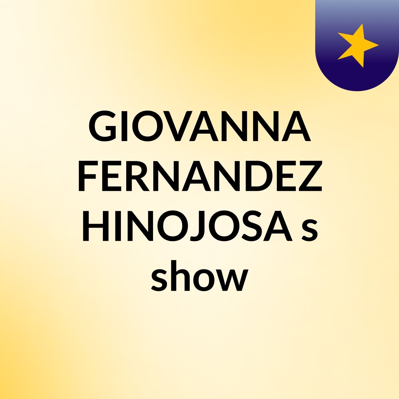 GIOVANNA FERNANDEZ HINOJOSA's show