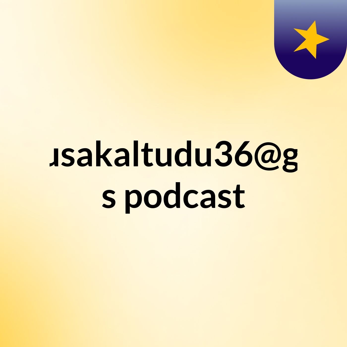 sakaltudusakaltudu36@gmail.com's podcast podcast artwork