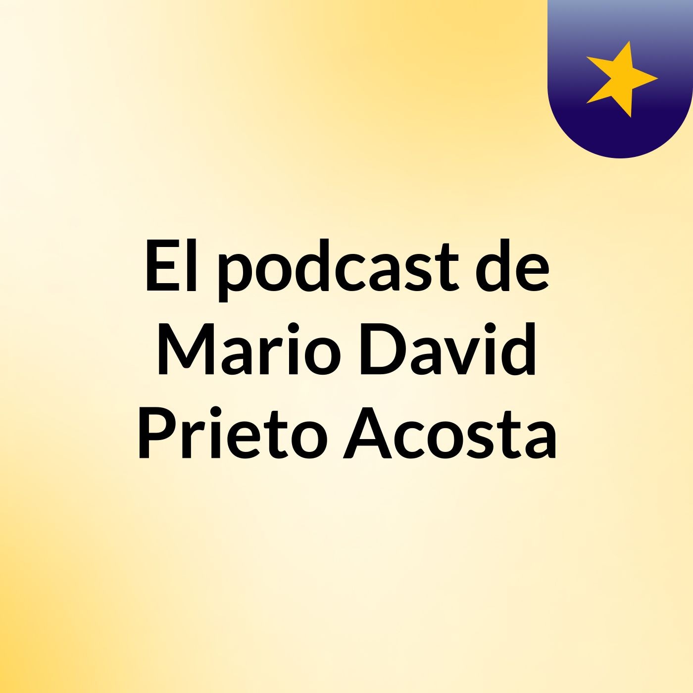 El podcast de Mario David Prieto Acosta