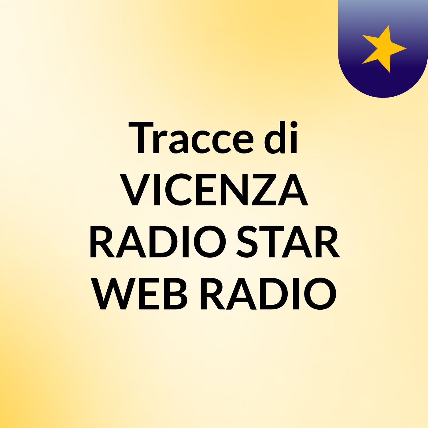 Tracce di VICENZA RADIO STAR WEB RADIO