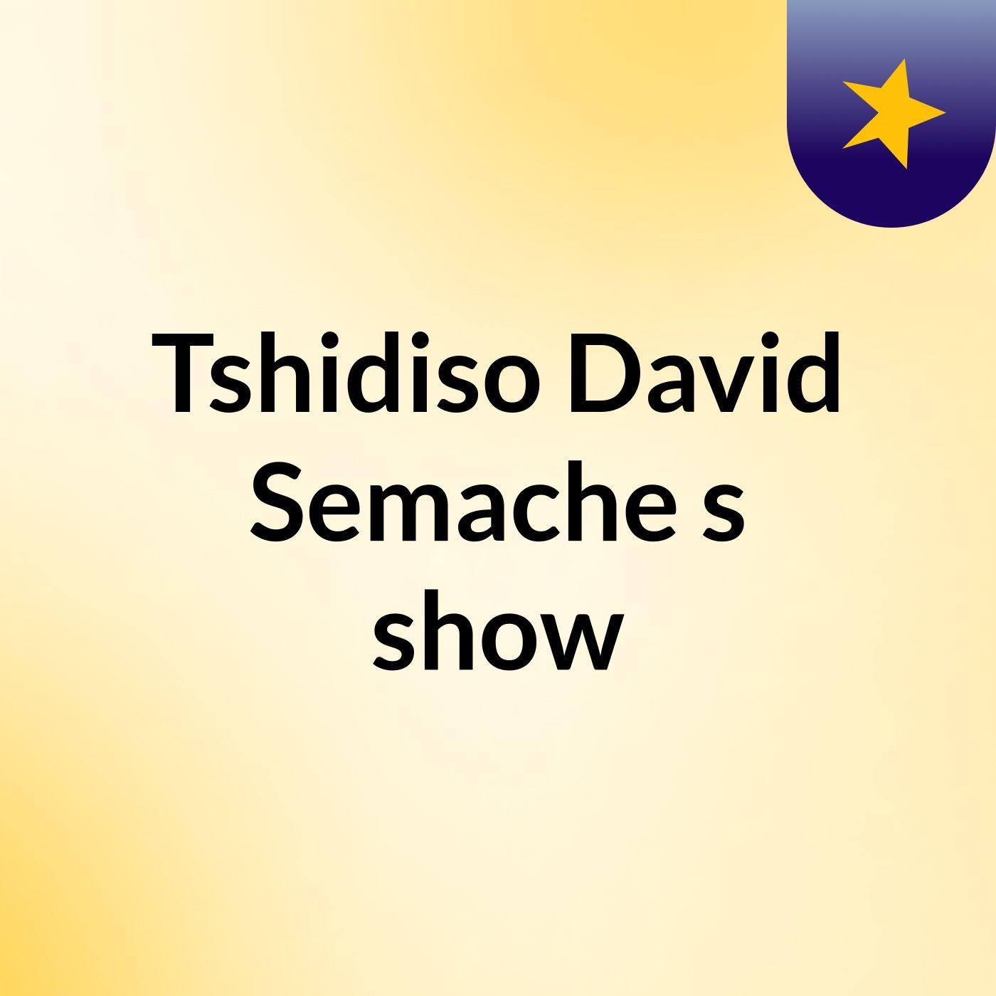 Tshidiso David Semache's show podcast artwork