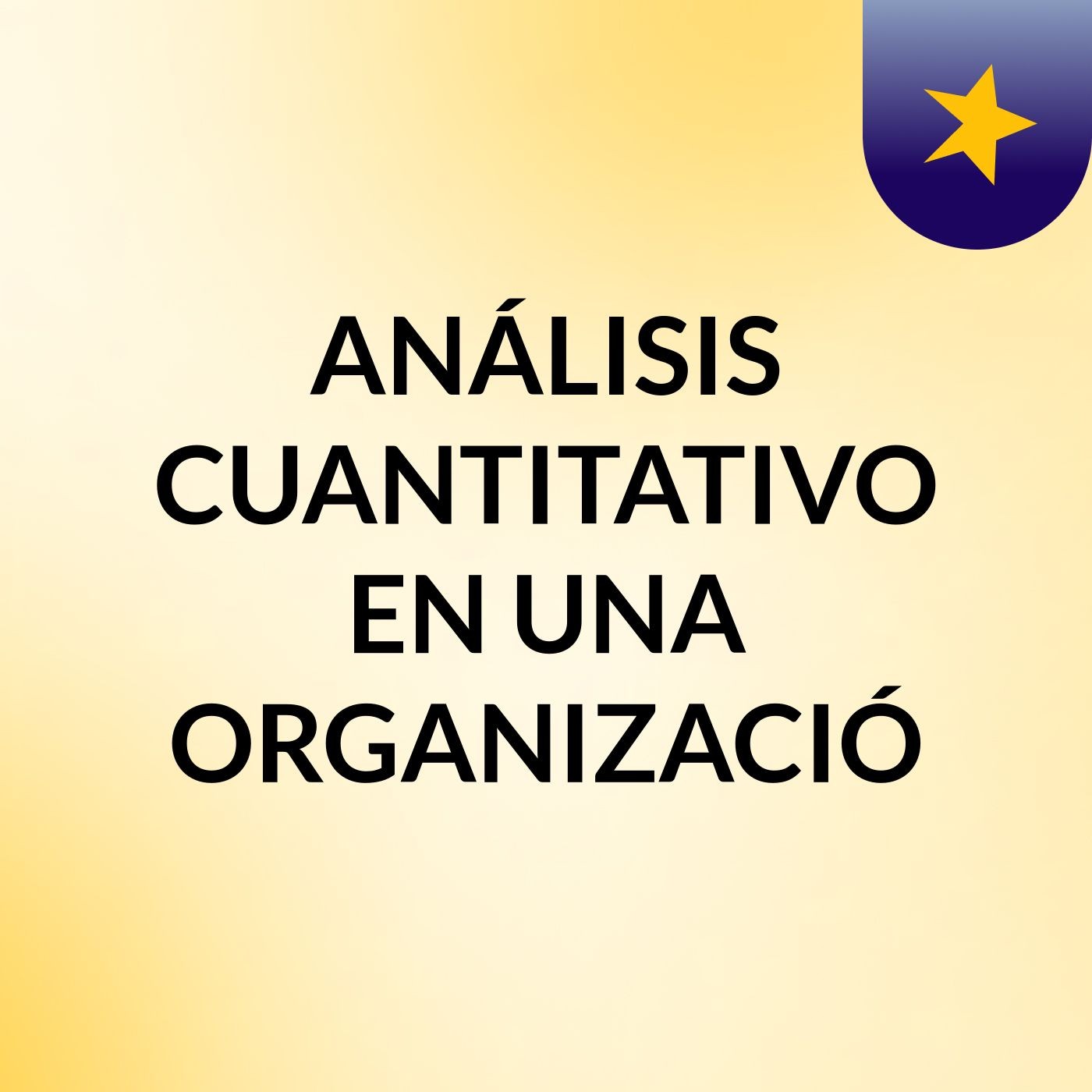 ANÁLISIS CUANTITATIVO EN UNA ORGANIZACIÓ podcast artwork