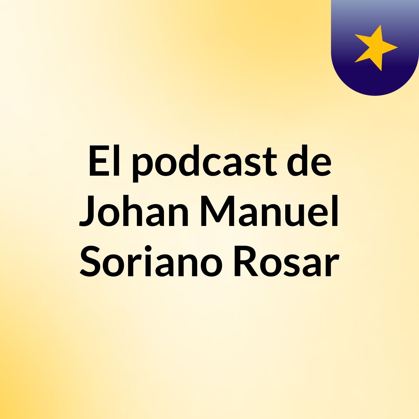 El podcast de Johan Manuel Soriano Rosar