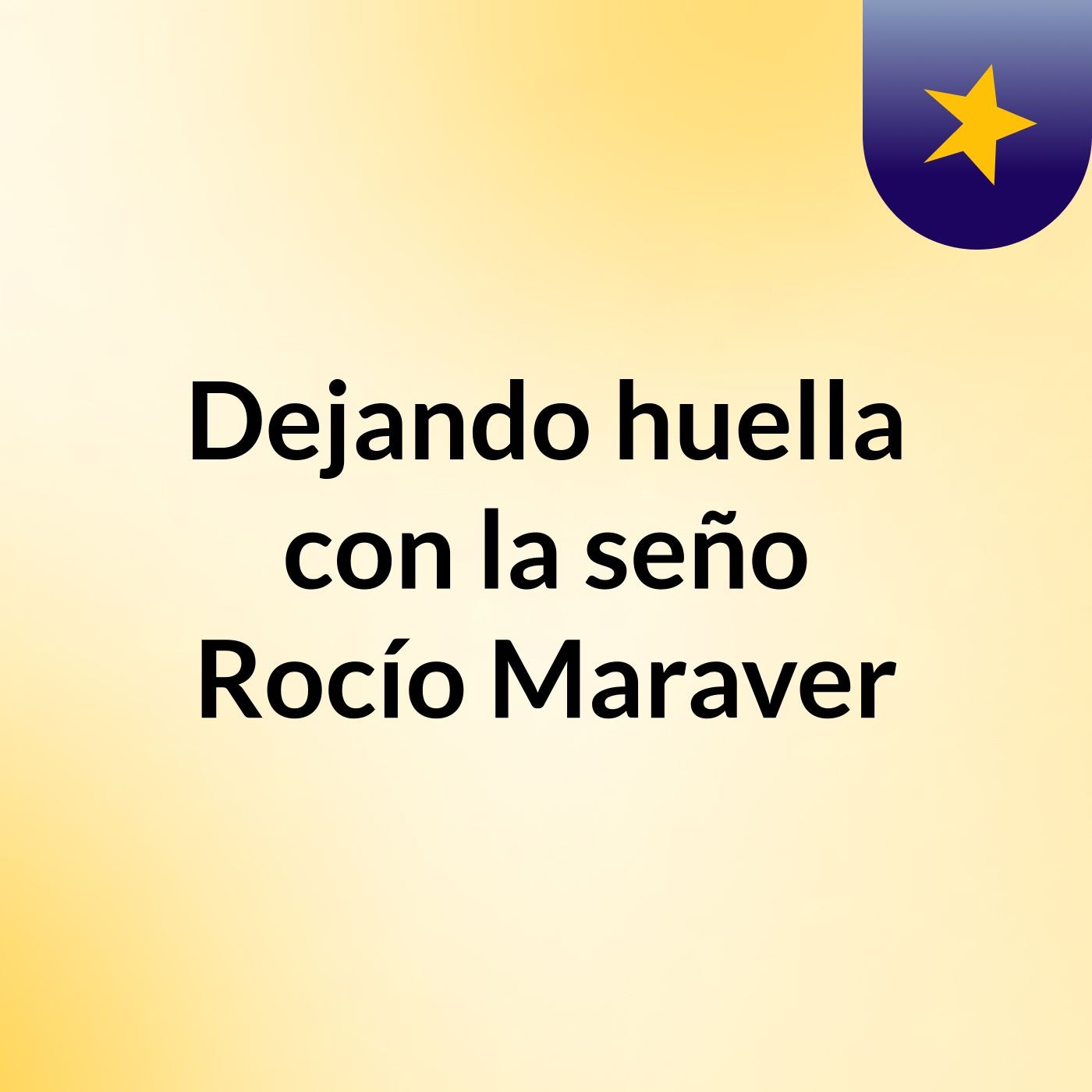 Dejando huella con la seño Rocío Maraver