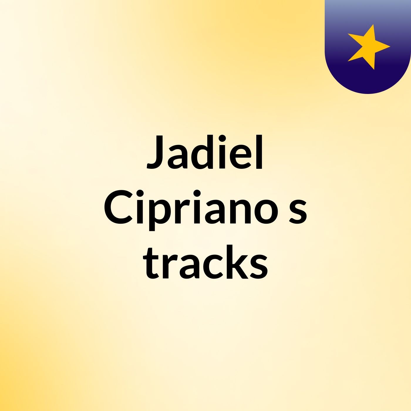 Jadiel Cipriano's tracks