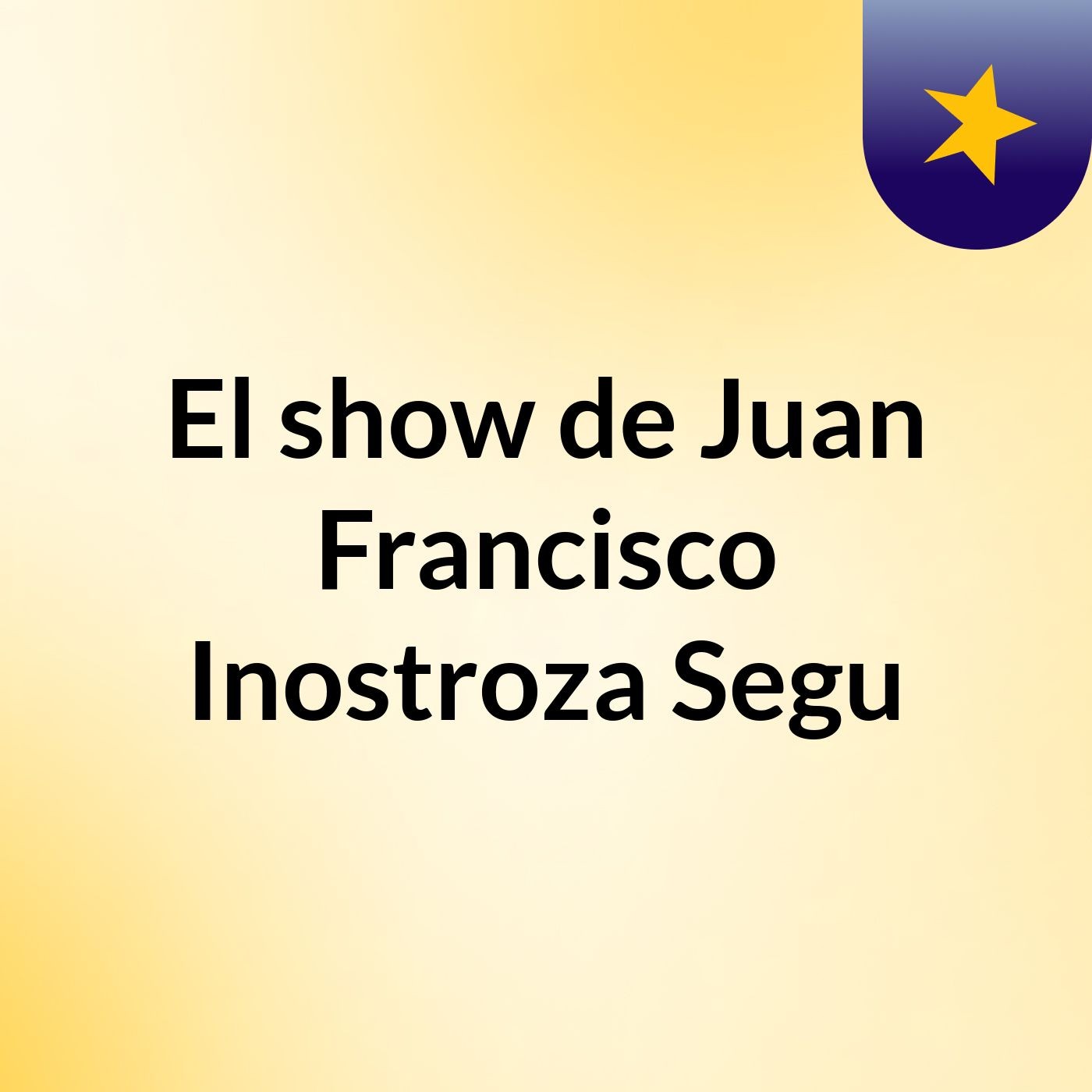 El show de Juan Francisco Inostroza Segu