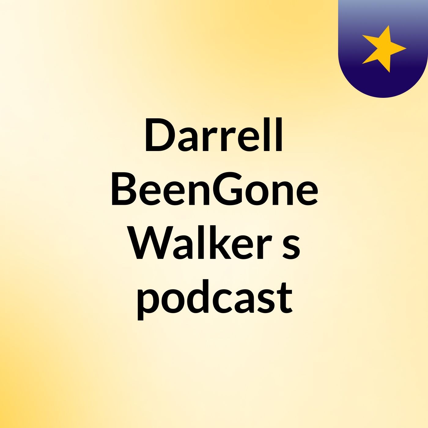 Darrell BeenGone Walker's podcast
