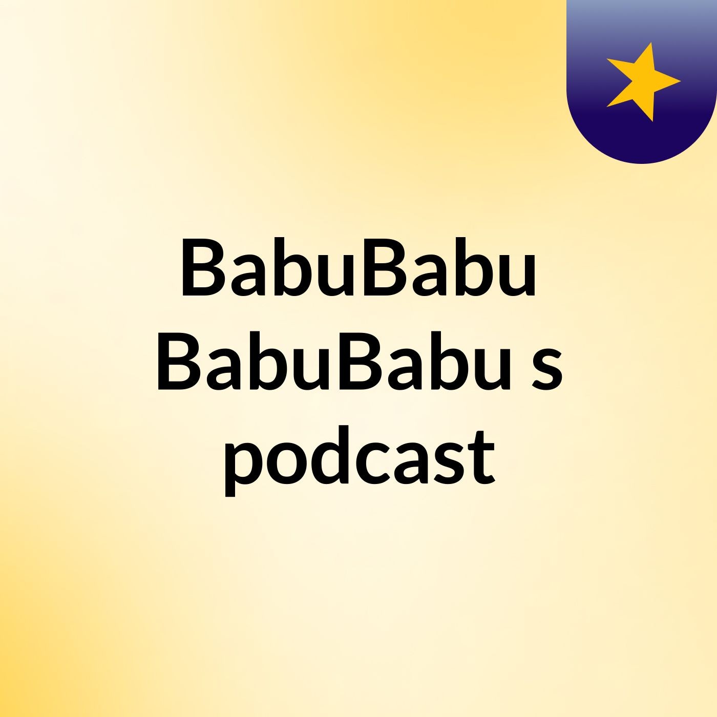 BabuBabu BabuBabu's podcast podcast artwork
