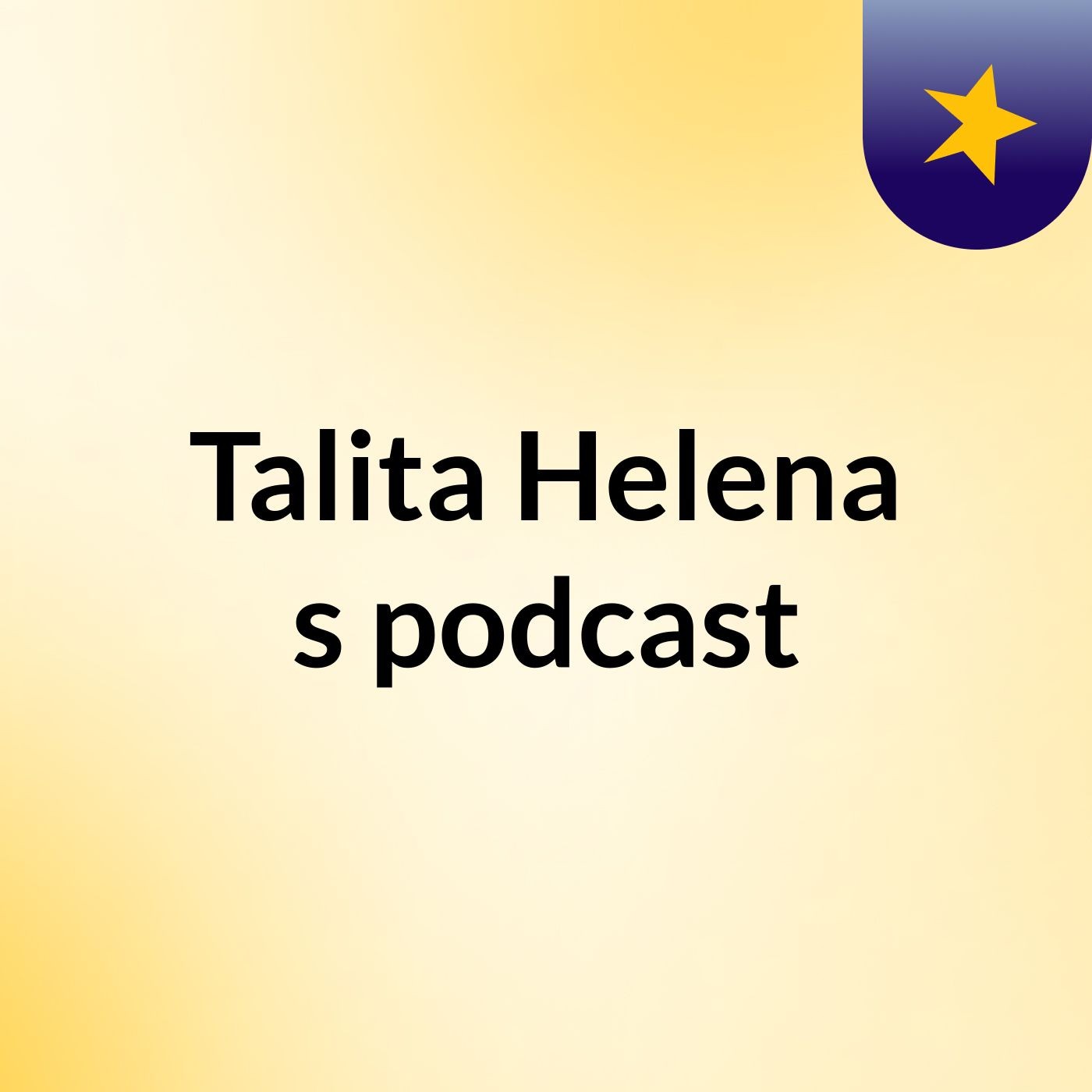 Talita Helena's podcast