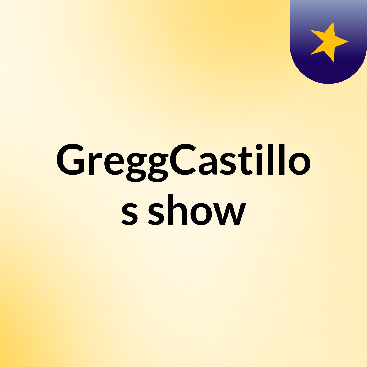 GreggCastillo's show