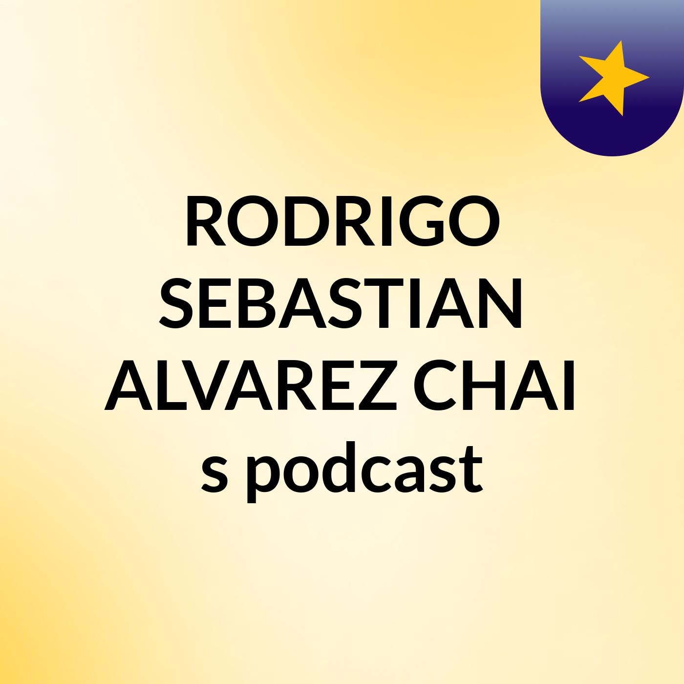 RODRIGO SEBASTIAN ALVAREZ CHAI\'s podcast