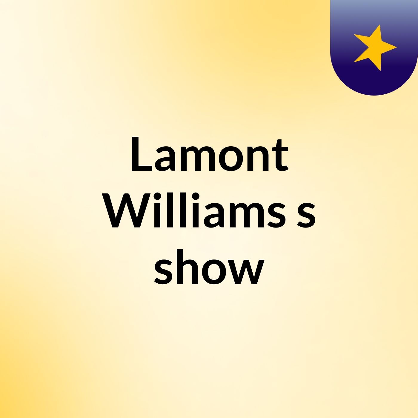 Lamont Williams's show