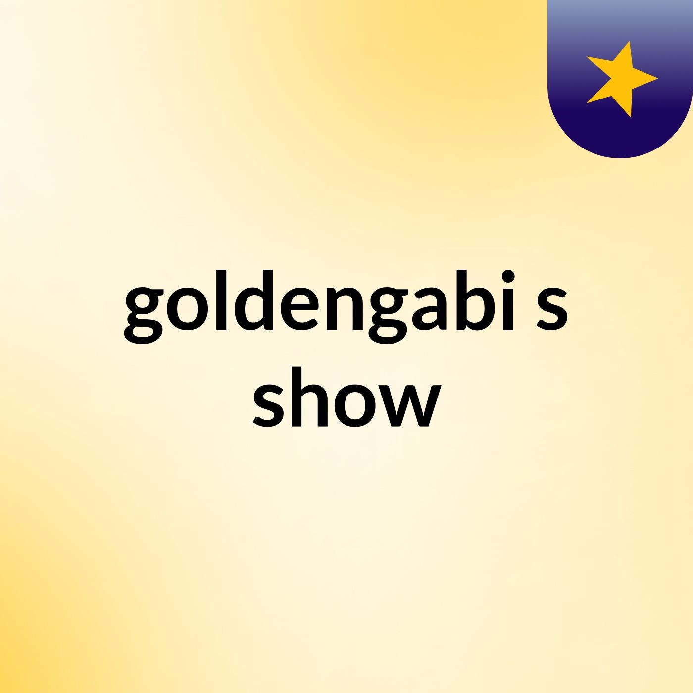 goldengabi's show