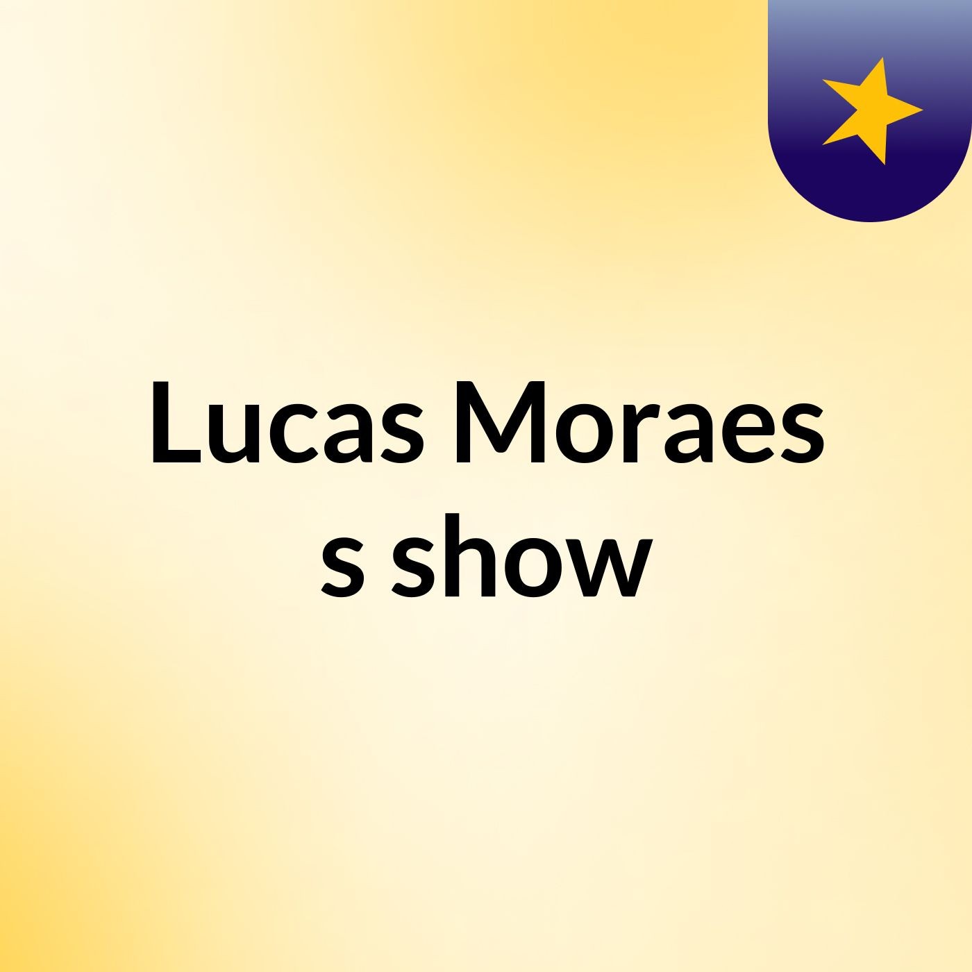 Lucas Moraes's show