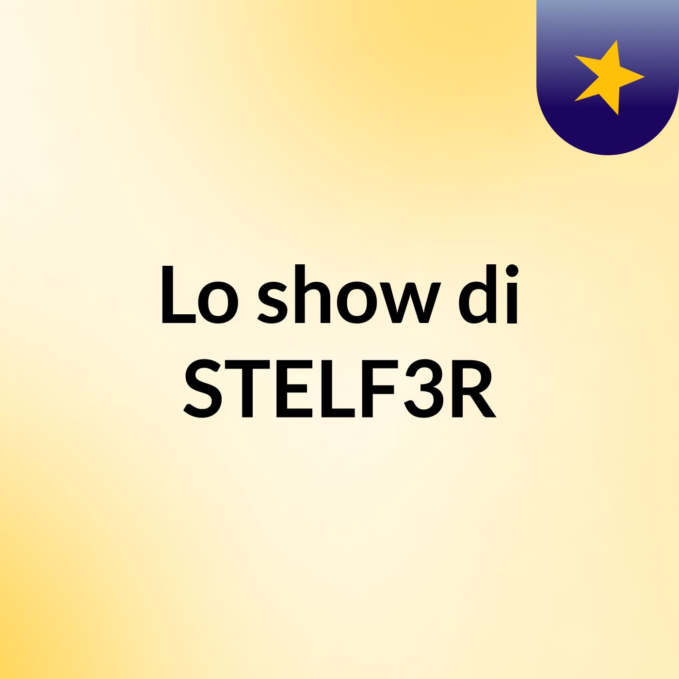 Lo show di STELF3R