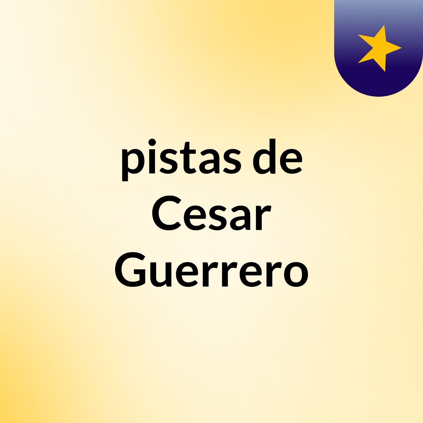 pistas de Cesar Guerrero