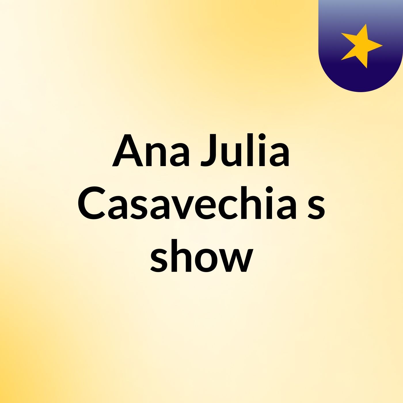 Ana Julia Casavechia's show