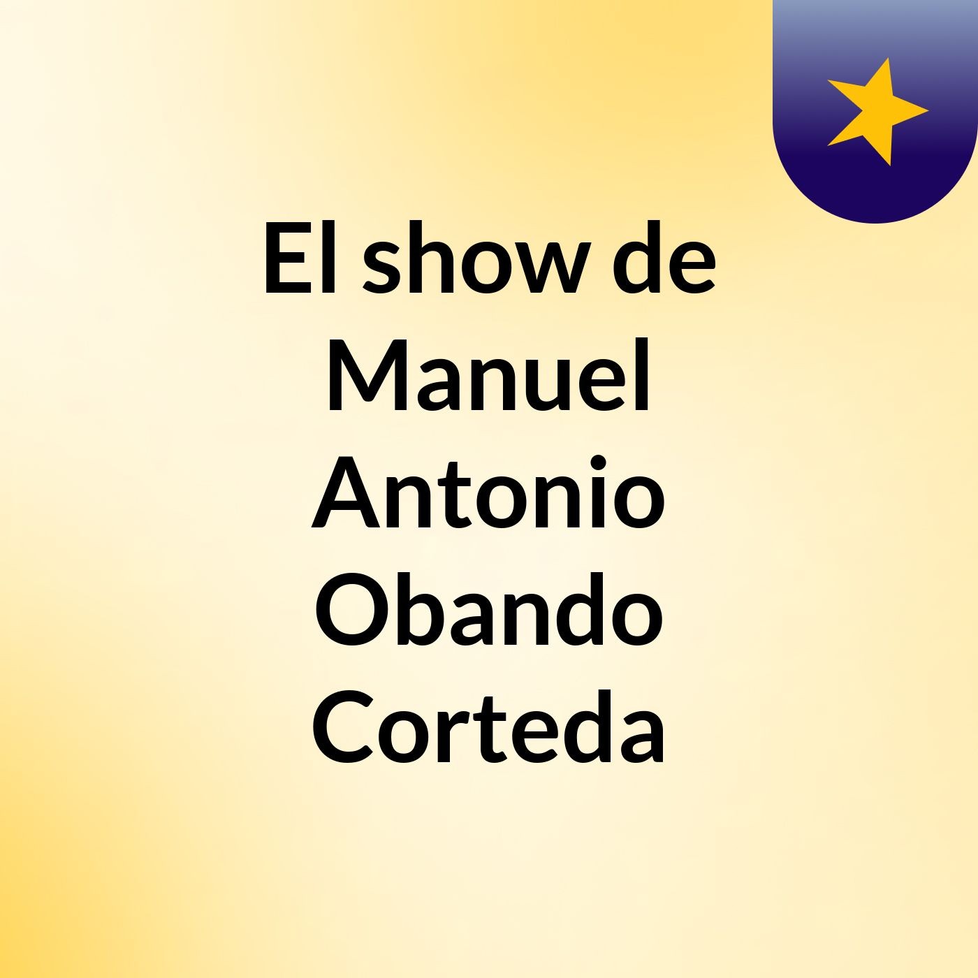 El show de Manuel Antonio Obando Corteda