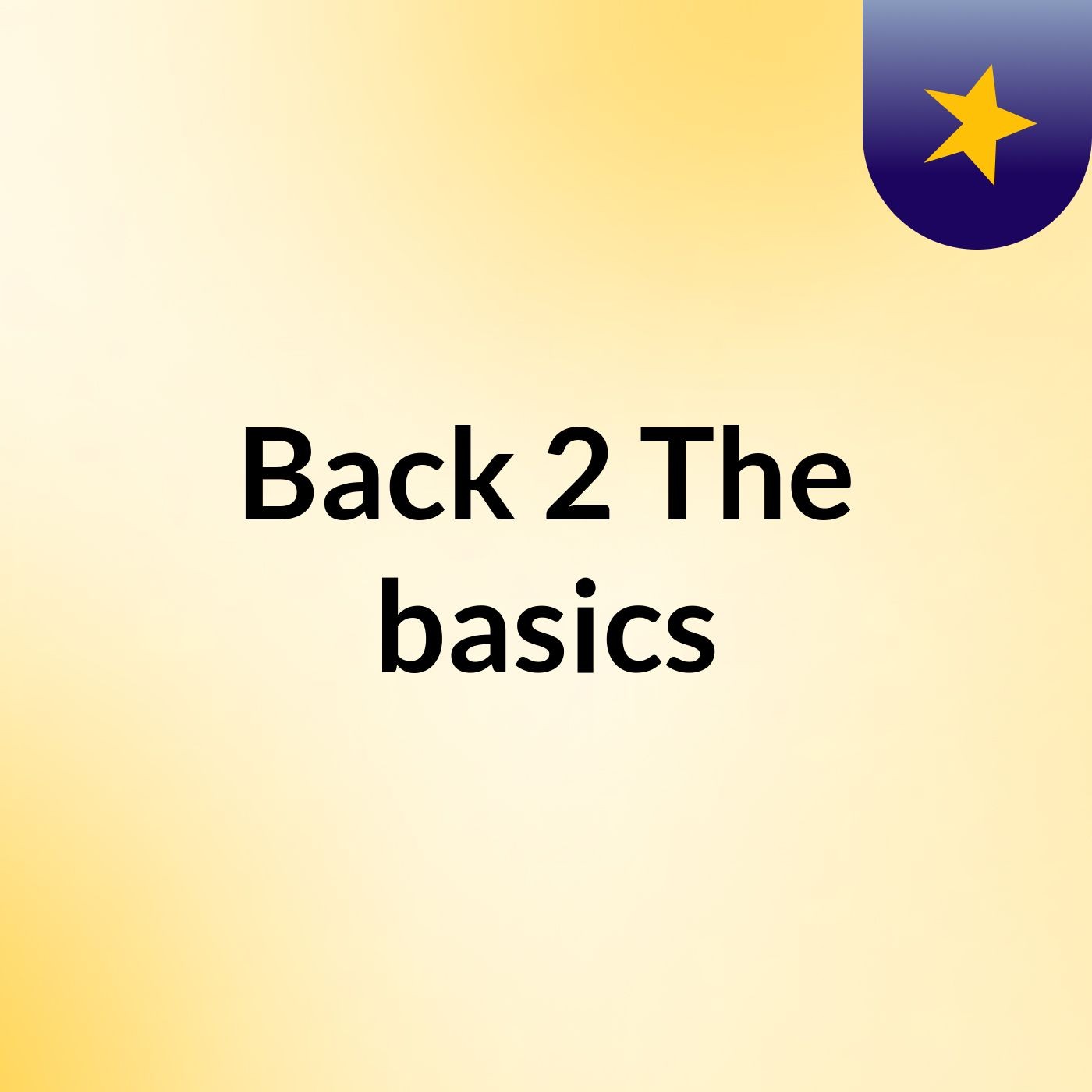 Back 2 The basics