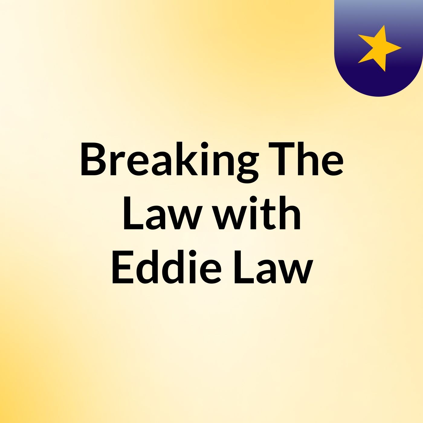 Breaking The Law with Eddie Law