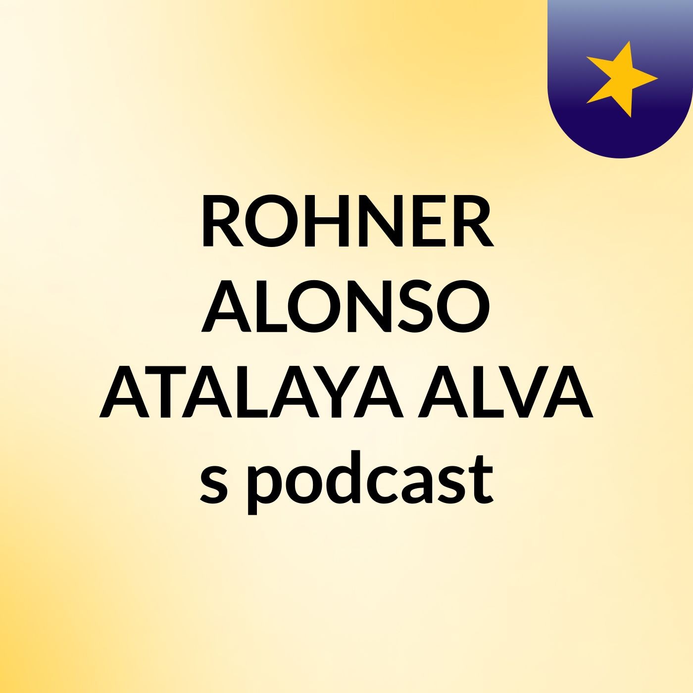 ROHNER ALONSO ATALAYA ALVA's podcast