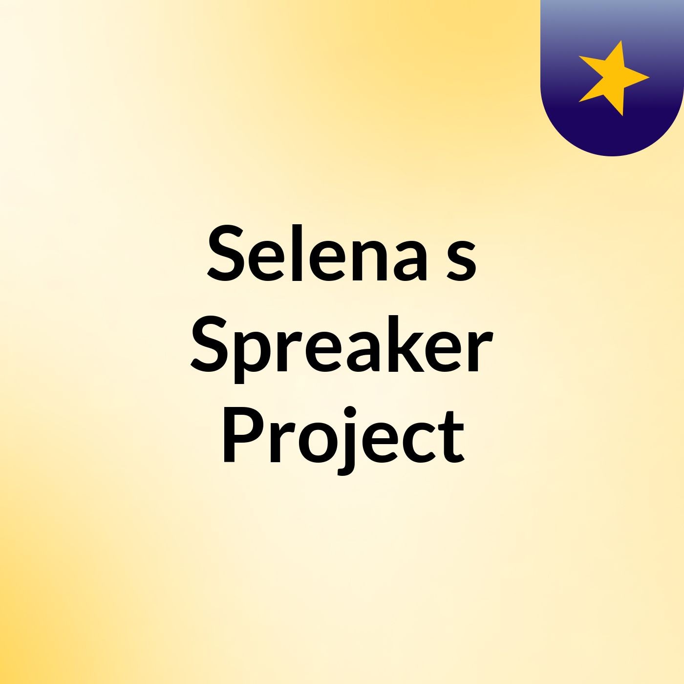 Selena's Spreaker Project