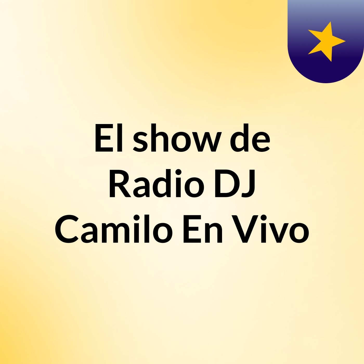 Episodio 2 - El show de Radio DJ Camilo En Vivo