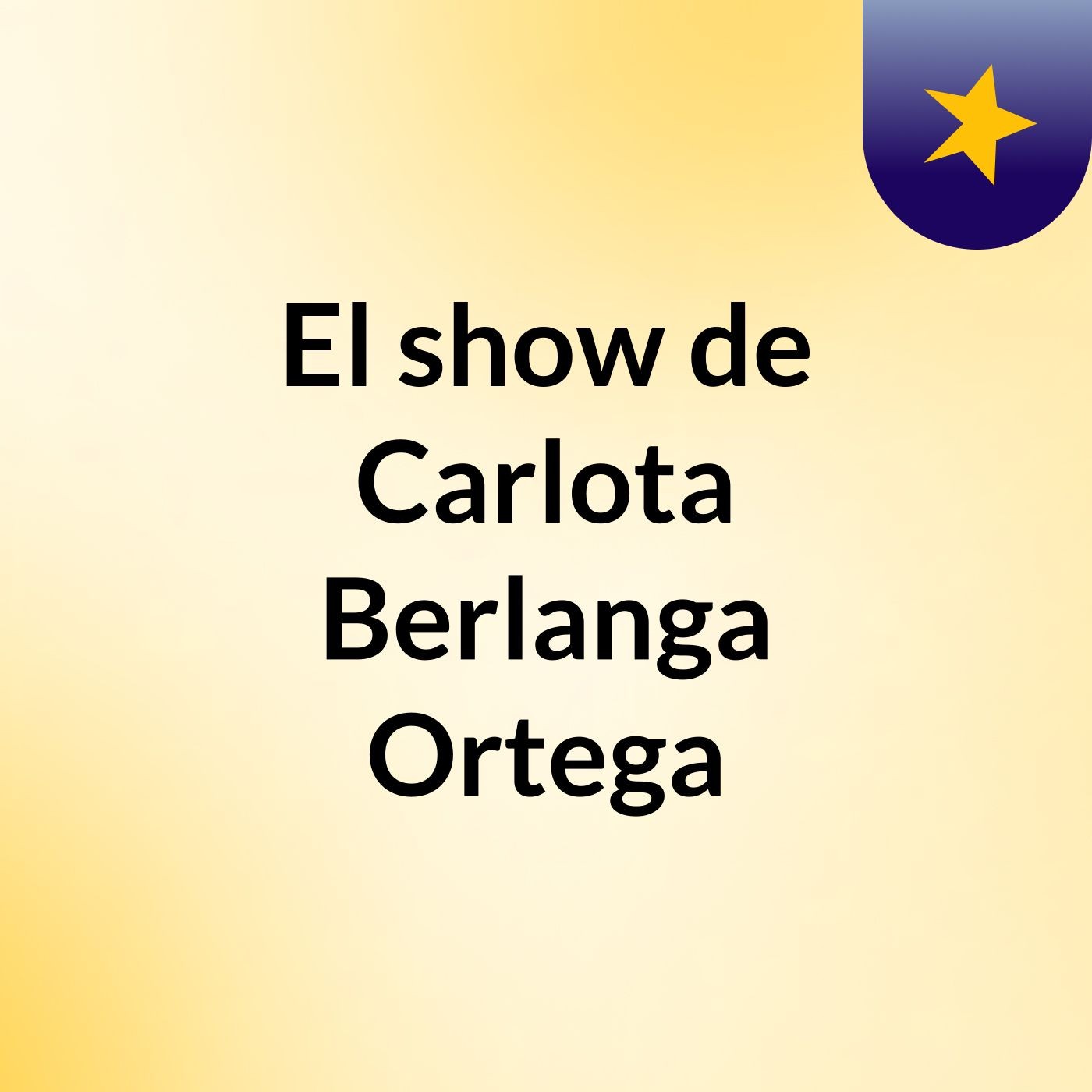 El show de Carlota Berlanga Ortega