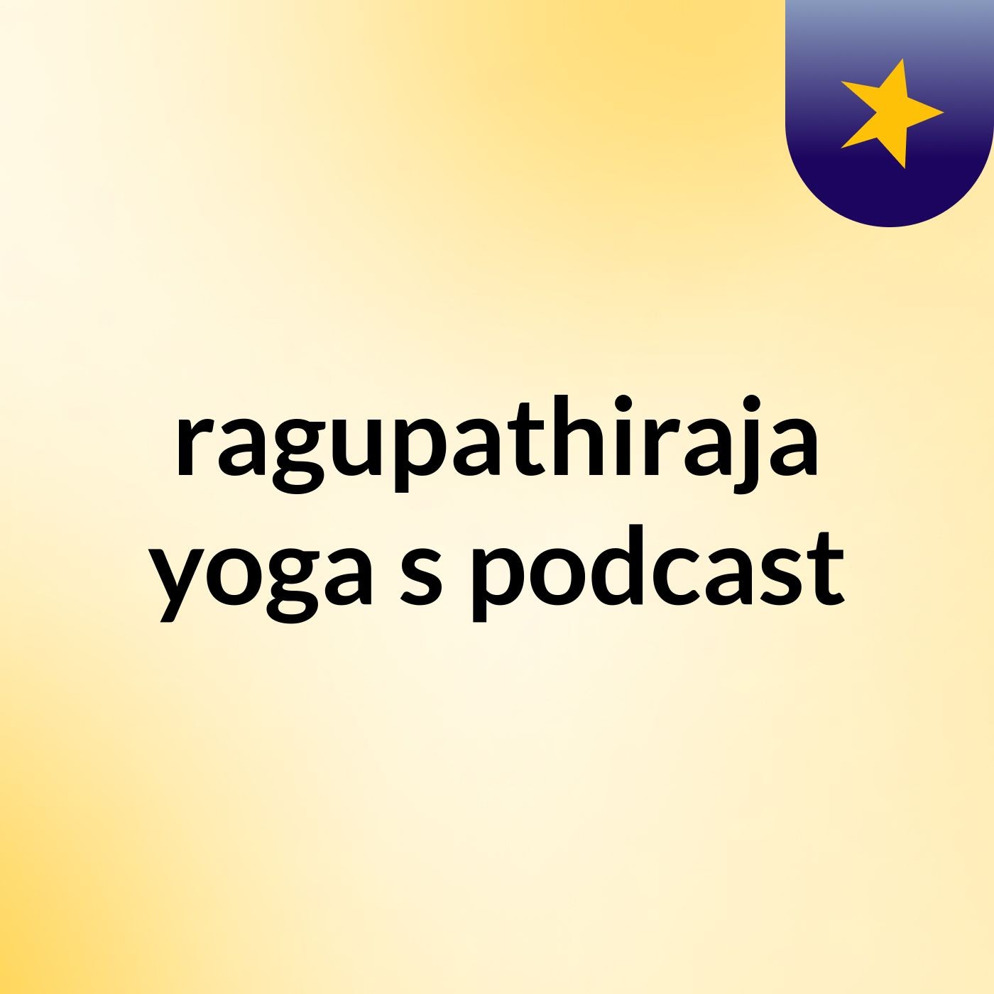 Episode 2 - ragupathiraja yoga's podcast