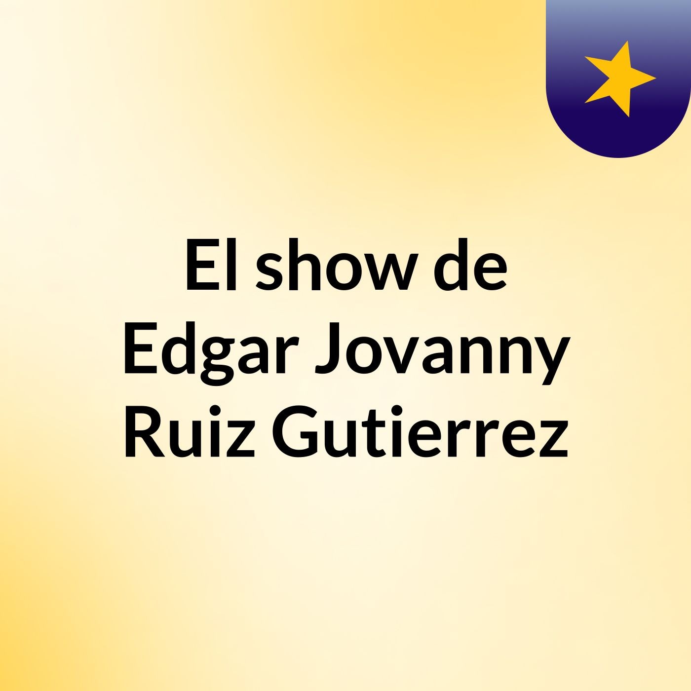El show de Edgar Jovanny Ruiz Gutierrez cover art