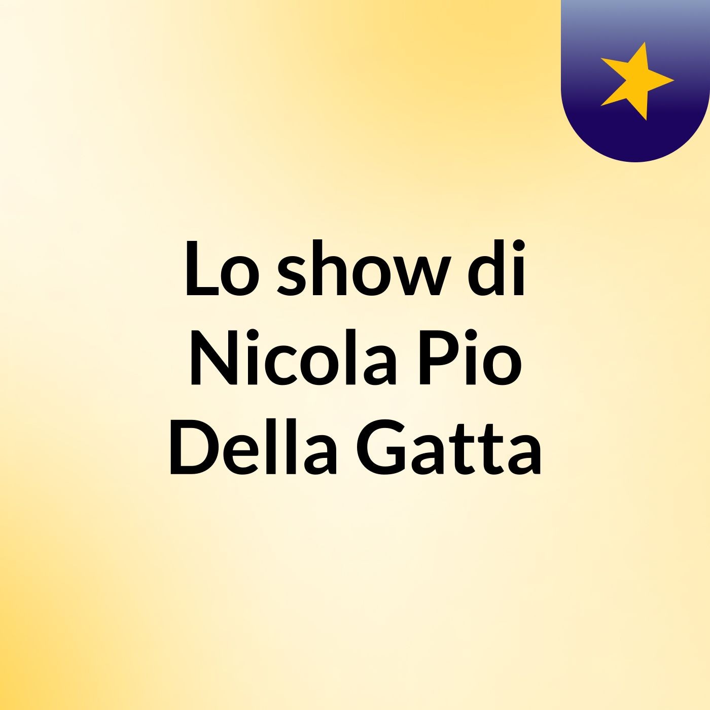 Lo show di Nicola Pio Della Gatta