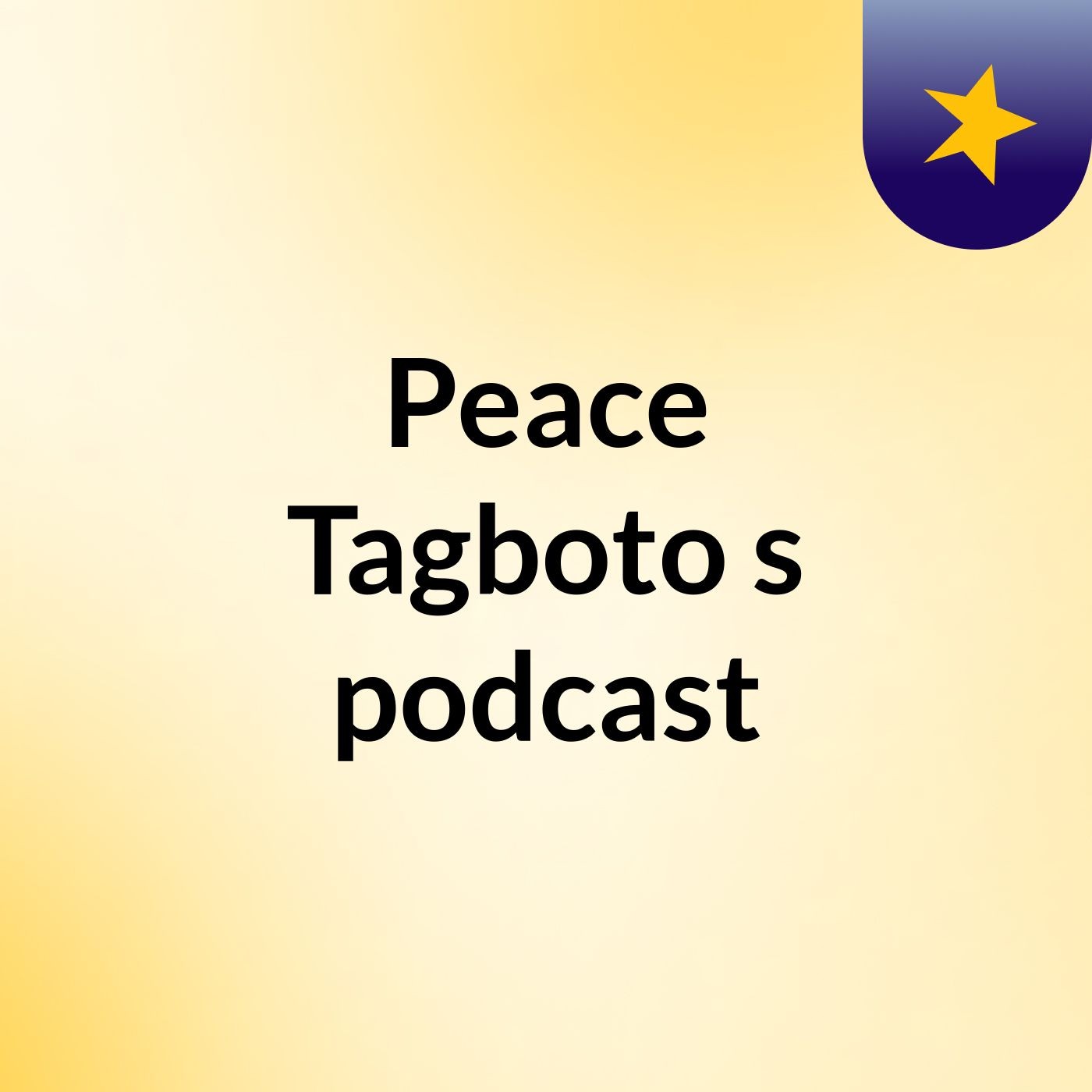 Peace Tagboto's podcast