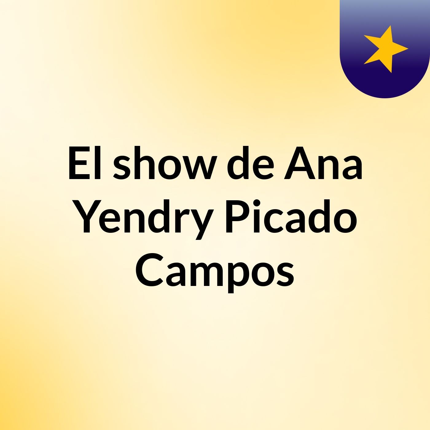 El show de Ana Yendry Picado Campos