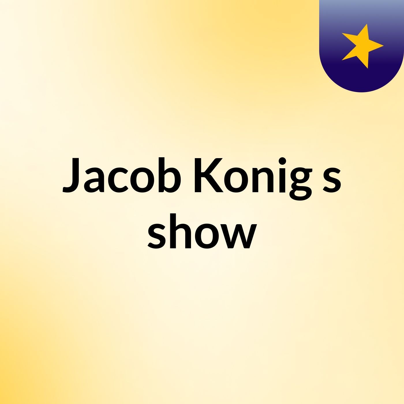 Jacob Konig's show