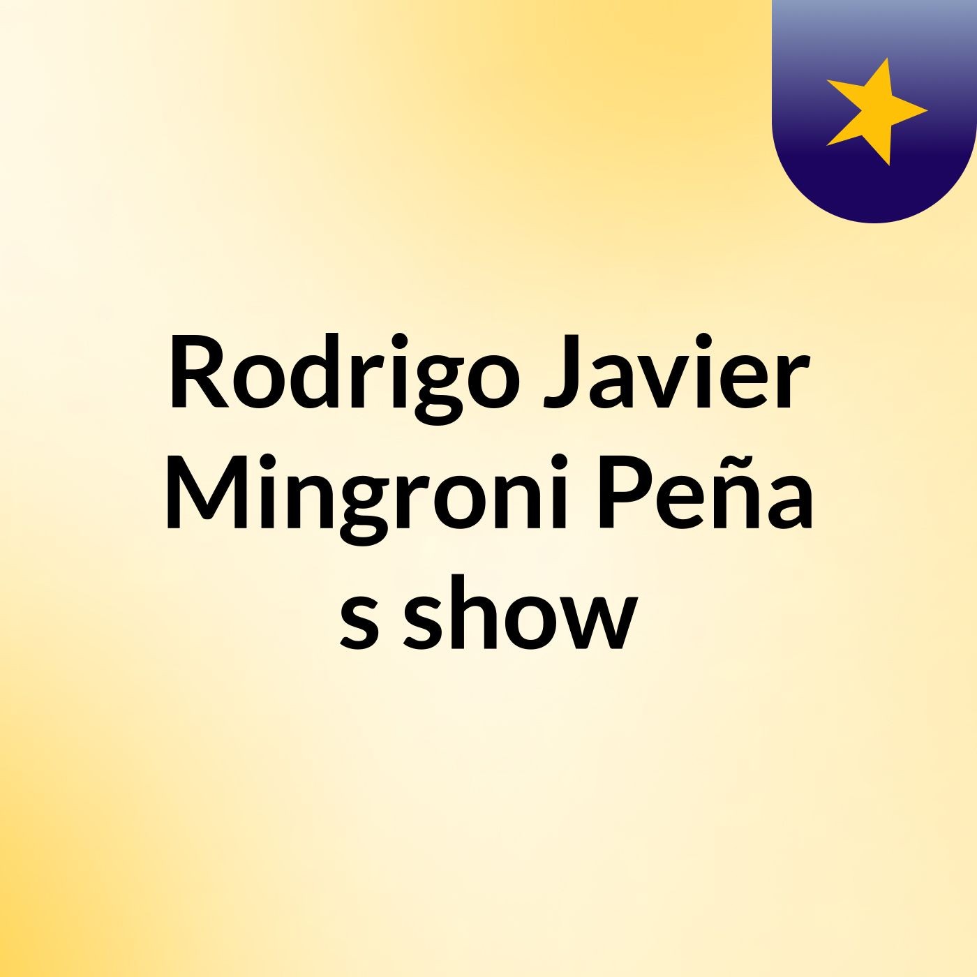 Rodrigo Javier Mingroni Peña's show