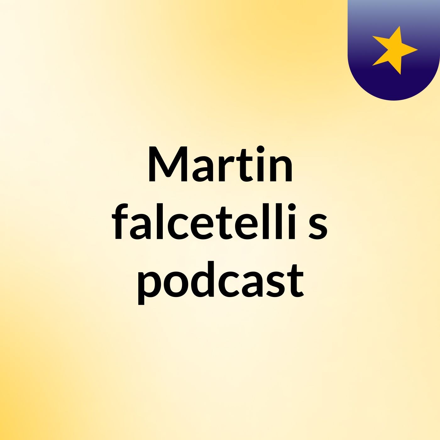 Martin falcetelli's podcast